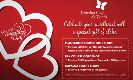 Valentines Day Retail Specials at Kapalua Golf and Tennis