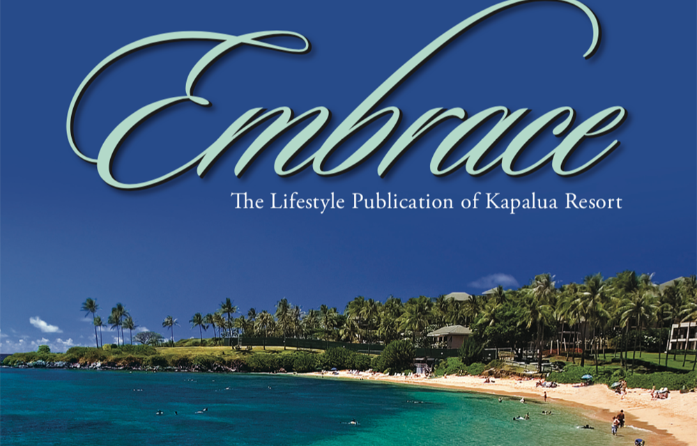 2019 Embrace – Kapalua Resort Lifestyle Magazine